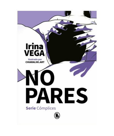 NO PARES Non fermarti (complici serie 2) - irina vega